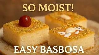 Best Ever Basbosa | Soft, Moist & So Easy!