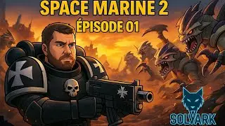 Space Marine 2 Gameplay Campagne &Eacute;pisode 01 Solvark Gaming Qu&eacute;bec
