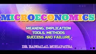 MICROECONOMICS: CONCEPTS, IMPLICATIONS, TOOLS, METHODS, SUCCESS AND FAILURES.