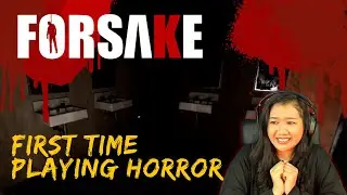 My First Horror Game Experience: Forsake Gameplay and Reactions