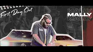 MALLY 8TF - FIRST DAY OUT