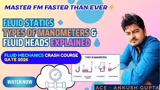 Types of Manometers & Fluid Heads Explained 💧 | GATE 2026 Fluid Mechanics | Ankush Gupta (ACE)