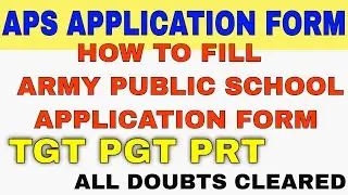 HOW TO FILL ARMY PUBLIC SCHOOL APPLICATION FORM| APS APPLICATION FORM KESE BHAREIN | APS TGT PGT PRT