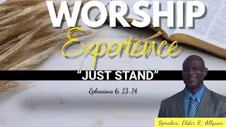 Welcome | Sabbath Service 12/6/25 | Unity SDA Church| &ldquo;Just Stand&rdquo; Elder R. Allyson