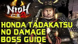 NIOH 2 BOSS GUIDES - How To Kill Honda Tadakatsu Without Getting Hit!