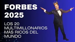 &iexcl;TOP 20 Multimillonarios Forbes 2025! 💰 El #1 Te Sorprender&aacute;