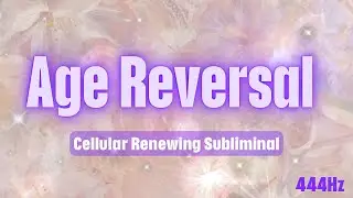 Cellular Age Reversal Subliminal | Youth DNA Activation | 444Hz Regeneration