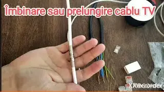 &Icirc;mbinare sau prelungire cablu TV!