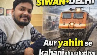 🚆 Siwan se New Delhi – Sapnon Ki Patri Par Ek Safar 🇮🇳