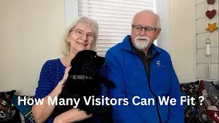 Small House Living | How Many Visitors Fit? | Our Retired Life