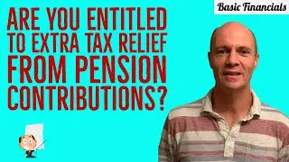 Can I Get Extra Tax Relief from my Pension Contribution?