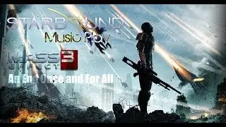 Starbound - Music Play (Mass Effect 3 - An End Once and For All)