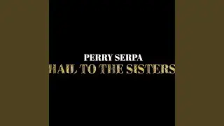 Hail To The Sisters