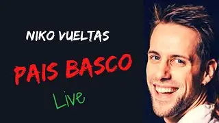 Niko Vueltas - Pais Basco (LIVE)