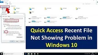 How to Fix Quick Access Not Showing Recent File in Windows 10