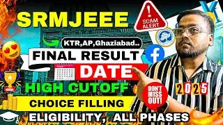SRMJEEE Result 2025 😭 | SRM Counselling Process 2025 | CSE @ 10k Rank ?| SRM Choice Filling 2025