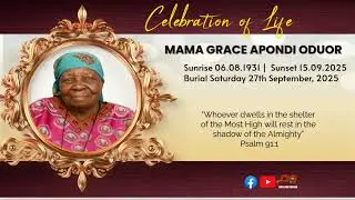 CELEBRATION OF LIFE OF MAMA GRACE APONDI ODUOR