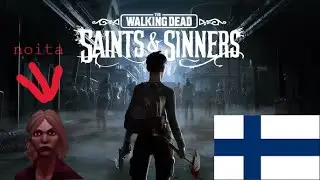 walking dead saints and sinners suomi 2-osa noita