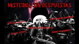Misterios aterradores, raros, y curiosos de Warhammer 40K sin RESOLVER