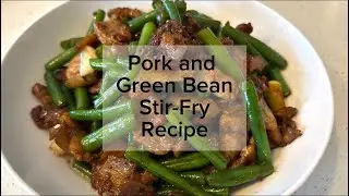 Pork and Green Bean Stir-Fry