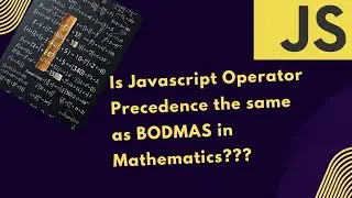 Master JavaScript Operator Precedence –  Why BODMAS Doesn’t Always Work!