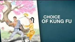 Choice of Kung Fu Video Trailer