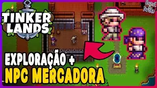 EXPLORA&Ccedil;&Atilde;O NO BIOMA DA FLORESTA E NOVA NPC MERCADORA [ Tinkerlands ] #2 - GAMEPLAY PT-BR
