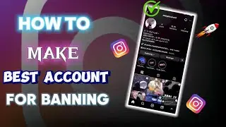 HOW TO MAKE BEST INSTAGRAM ACCOUNT FOR BANNING || ACC BAN METHOD || NEW METHOD || PVT BAN METHOD