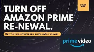 How to stop / cancel amazon prime auto renewal | stop auto renewal after free 3 month membership