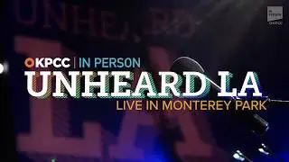 Unheard LA &ndash; live in Monterey Park (ep.7)
