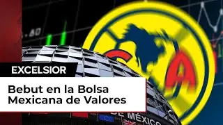 Acciones del Club Am&eacute;rica se disparan 80% en su debut en la BMV