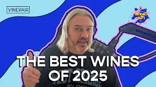 Лучшее вино, которое мы попробовали в 2025 году | Wine 101