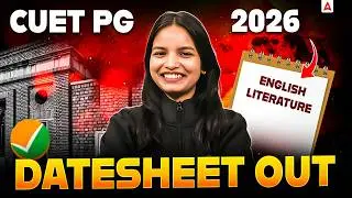 Date Sheet Out! CUET PG English Literature 2026 | Last Phase Preparation Plan