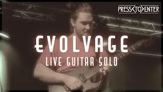 Evolvage - [Live Guitar Solo] @PressToEnter