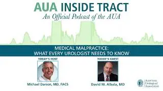 Medical Malpractice: What Every Urologist Needs to Know - Inside Tract Podcast