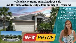 Home For Sale in Valencia Cay 55+ Community Port St Lucie FL NEW PRICE