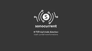 Sonocurrent M T2D: trash cymbal transformations