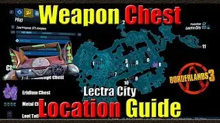 Borderlands 3 | Weapon Chest Location Guide | Lectra City