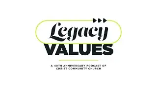 Legacy Values - Episode 6: Leadership