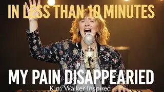 10 Minutes: Pain GONE 🔥 Kim Walker Inspired Worship | Healing Prayer Music 2026