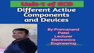 Lecture3_Unit1_Different Active Components and Devices
