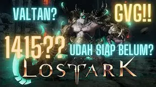 🔴Yu Tengok UPDATE BARU.. JOB GW KENA NERF!!!GVG!! - Lost Ark Indonesia (Server Central EU Procyon)