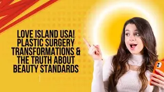 Love Island USA Stars: Shocking Plastic Surgery Transformations Revealed!