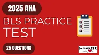 BLS Practice Test, 25 Questions (2025 AHA Guidelines)