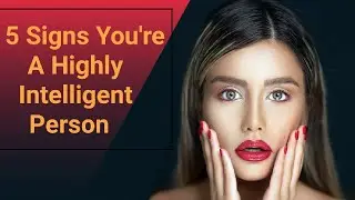 5 Signs You're A Highly Intelligent Person | helpside