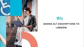 How to add alternate text captions to your LinkedIn media