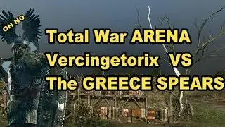 Total War ARENA: Vercingetorix VS The Greece SPEARS