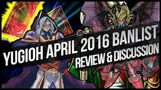Yu-Gi-Oh April 2016 Banlist Review & Discussion!