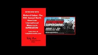 Intv w Richard Kehoe On The 50th Annual North American International Motorcycle SUPERSHOW