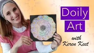 Doily Art with Keren Keet